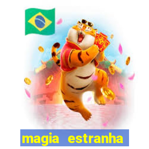 magia estranha filme completo dublado